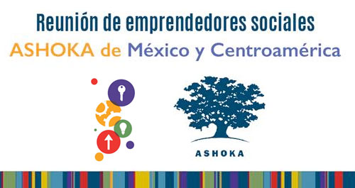 reunion emprendedores sociales ashoka mexico y centroamerica ebc